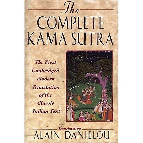 Kama Sutra: the First Unabridged Modern Translation of the Classic Indian Text