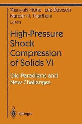 High-Pressure Shock Compression of Solids VI