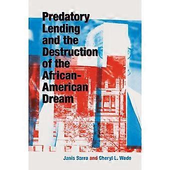 Predatory Lending And The Destruction Of The African-american Dream - Janis Sarra - Paperback - en Book