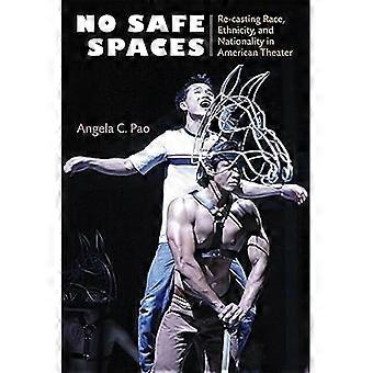 Geen veilige ruimten: Opnieuw gieten ras, etnische afkomst en nationaliteit in American Theater