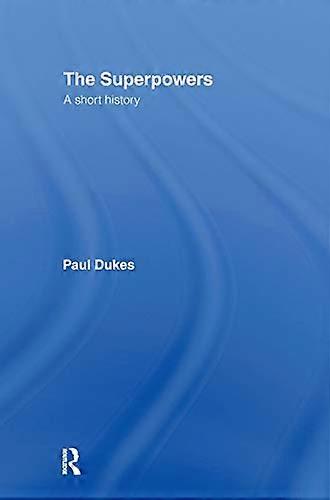 The Superpowers: A Short History