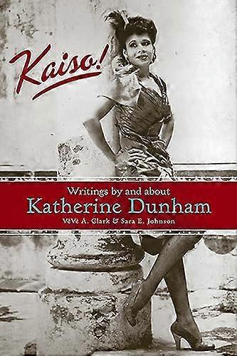 Kaiso!: Writings by and About Katherine Dunham
