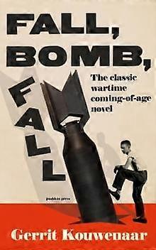 Fall Bomb Fall by Gerrit Kouwenaar Paperback