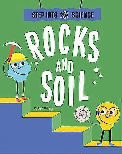 Step Into Science Rocks and Soil