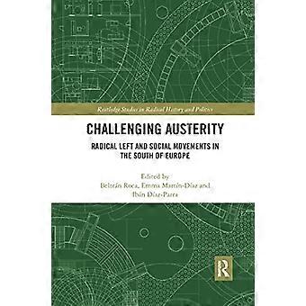 Utfordrende innstramminger: Radikale venstre og sosiale bevegelser i Sør-Europa (Routledge Studies in Radical History and Politics)