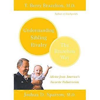 Geschwisterrivalität Verständnis: Der Brazelton Weg
