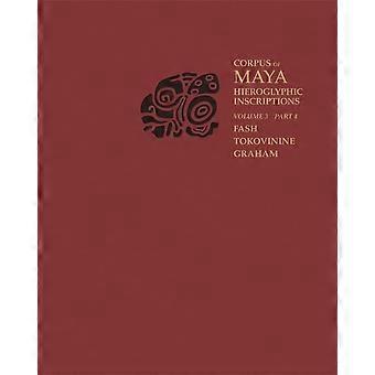 Corpus of Maya Hieroglyphic Inscriptions, Volume 3: Part 4: Yaxchilan (Corpus of Maya Hieroglyphic Inscriptions)