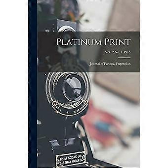 Tirage platine : Journal de l’expression personnelle ; Vol. 2 N° 1 1915