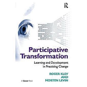 Partizipative Transformation: Lernen und Entwicklung in der Praxis des Wandels