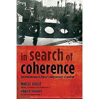 En busca de la coherencia: introducción a la antropología del mimismo de Marcel Jousse