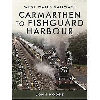 Carmarthenista Fishguard Harbouriin (Länsi-Walesin rautatiet)