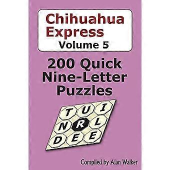 Chihuahua Express Band 5: - 200 Schnelle Neun - Buchstaben - Rätsel