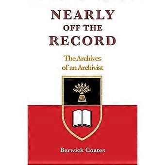 Nearly off the Record - Das Archiv eines Archivars