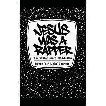 Jesus Was A Rapper A Verse That Turned Into a Lesson