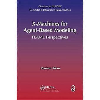 X-machines For Agent-based Modeling Flame Perspectives - Mariam Kiran