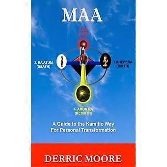 Maa: Um Guia para o Caminho Kamítico da Transformação Pessoal - Derric Moore - Brochura - Livro em Inglês - História