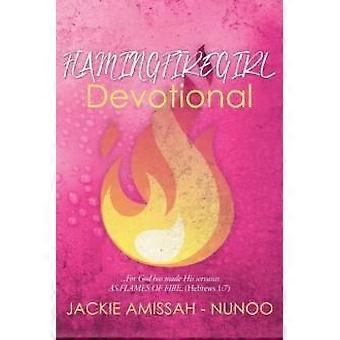 Flamingfiregirl Devotional.for God Has Made His Servants As Flames Of Fire. He - JACKIE AMISSAH - NUNOO - Paperback - en Book