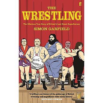 Wrestling - Simon Garfield