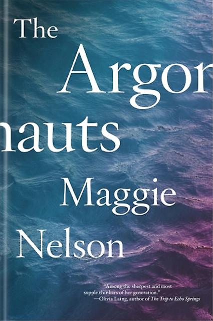 The Argonauts by Maggie Nelson Paperback Book