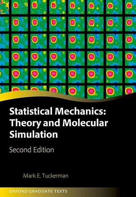Statistical Mechanics Theory And Molecular Simulation - Tuckerman, Mark E - Hardback - English Book