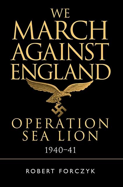 We March Against England by Robert Forczyk Paperback Book