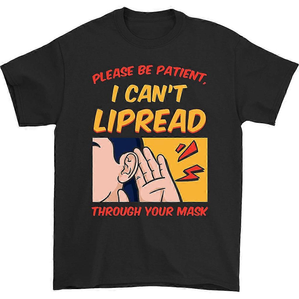 Please Be Patient I Can't Lipread Through Your Mask Shirt