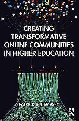 Creating Transformative Online Communities in Higher Education