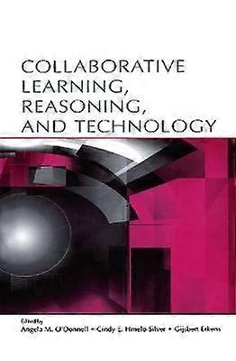 Collaborative Learning Reasoning and Technology