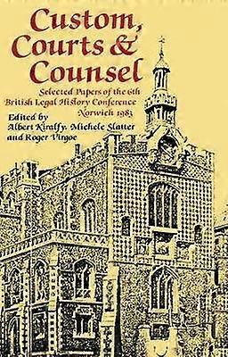 Custom Courts and Counsel