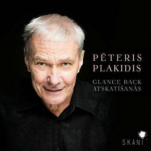 Peteris Plakidis Peteris Plakidis Glance BackAtskatisanas CD (2019)