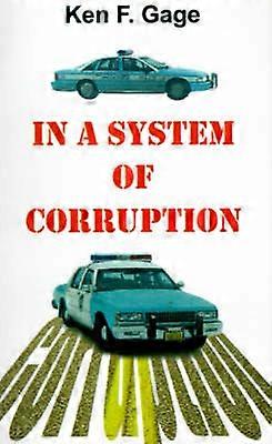 In a System of Corruption