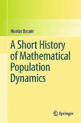 Eine kurze Geschichte der mathematischen Populationsdynamik