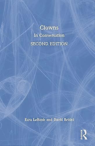 Clowns: In Conversation
