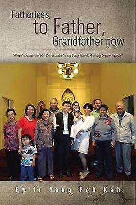 Fatherless to Father Grandfather Now