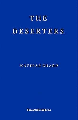 The Deserters - Mathias Enard