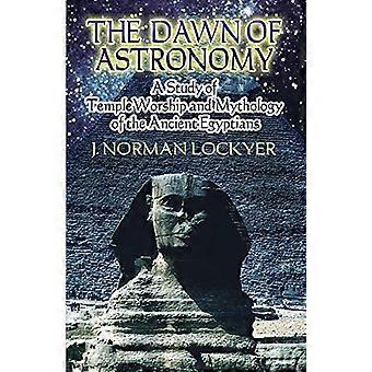 Los albores de la astronomía: un estudio de la adoración en el templo y la mitología de los antiguos egipcios