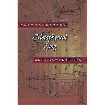 Metafysische Song: An Essay on Opera (Princeton Studies in Opera)