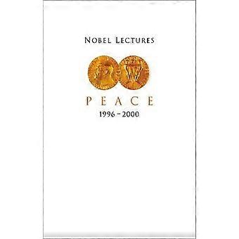 Nobel lezingen in vrede, Volume 7 (1996-2000)