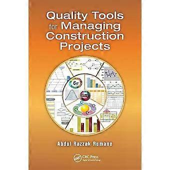 Quality Tools For Managing Construction Projects - Abdul Razzak Rumane