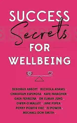 Success Secrets For Wellbeing - Penny Power