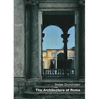 Architecture of Rome: An Architectural History in 402 Individual Presentations