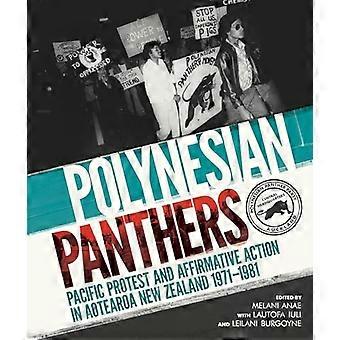 Polynesian Panthers Pacific Protest and Affirmative Action in Aotearoa New Zealand 1971 1981