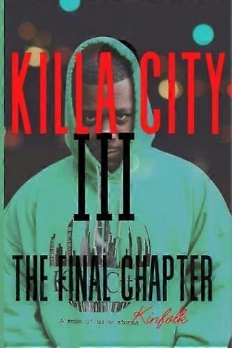 Killa city iii the final chapter