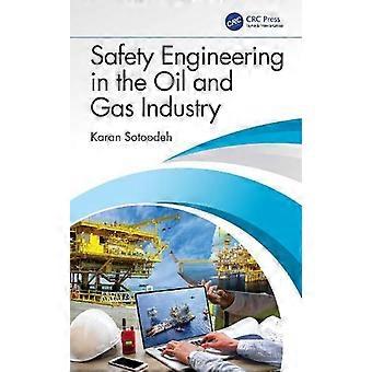 Safety Engineering In The Oil And Gas Industry - Karan Sotoodeh - Paperback - en Book