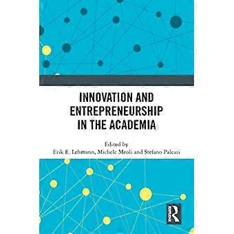 Innovation And Entrepreneurship In The Academia - Taylor & Francis Ltd - Paperback - en Book