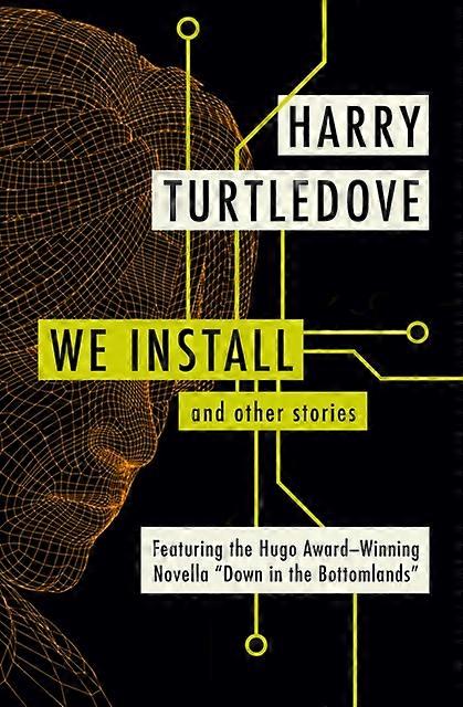 We Install - Harry Turtledove