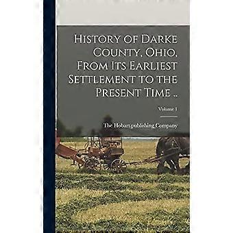 History of darke county, ohio, from its earliest settlement to the present time .. volume 1