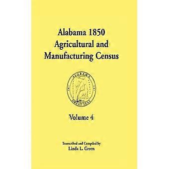 Alabamas landbrugs- og produktionsfolketælling fra 1850, bind 4 - Linda L. Green - Paperback - Engelsk bog - Historie
