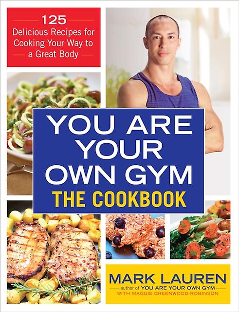 You Are Your Own Gym Cookbook by Mark Lauren Paperback Book