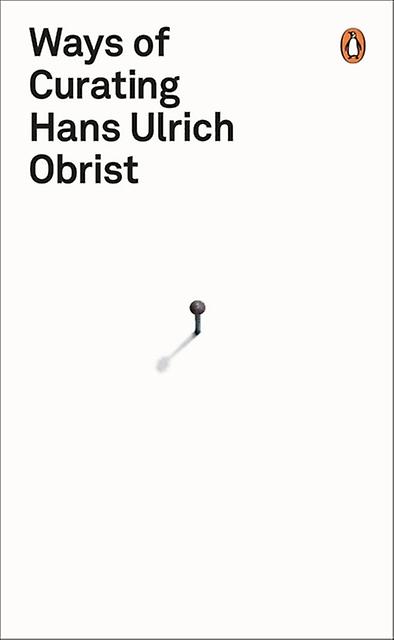 Ways Of Curating by Hans Ulrich Obrist Paperback Book